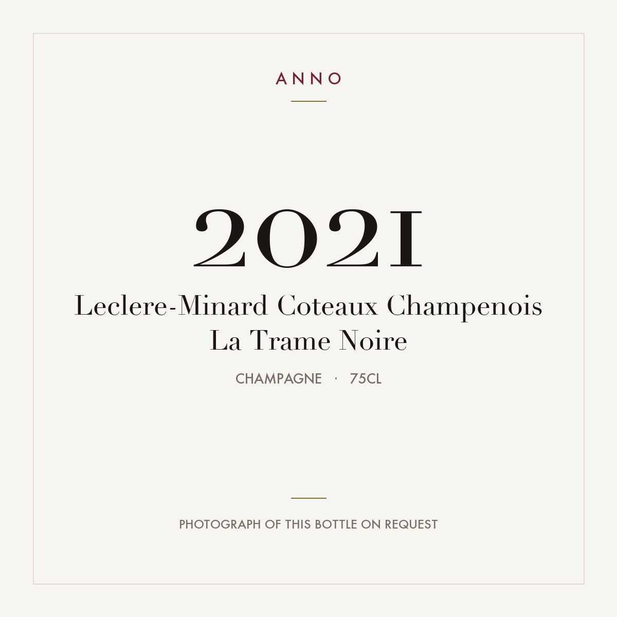 Leclere-Minard Coteaux Champenois La Trame Noire 2021 0,75l, 香檳區 — ANNO 年份卡；實際酒瓶照片可應要求提供