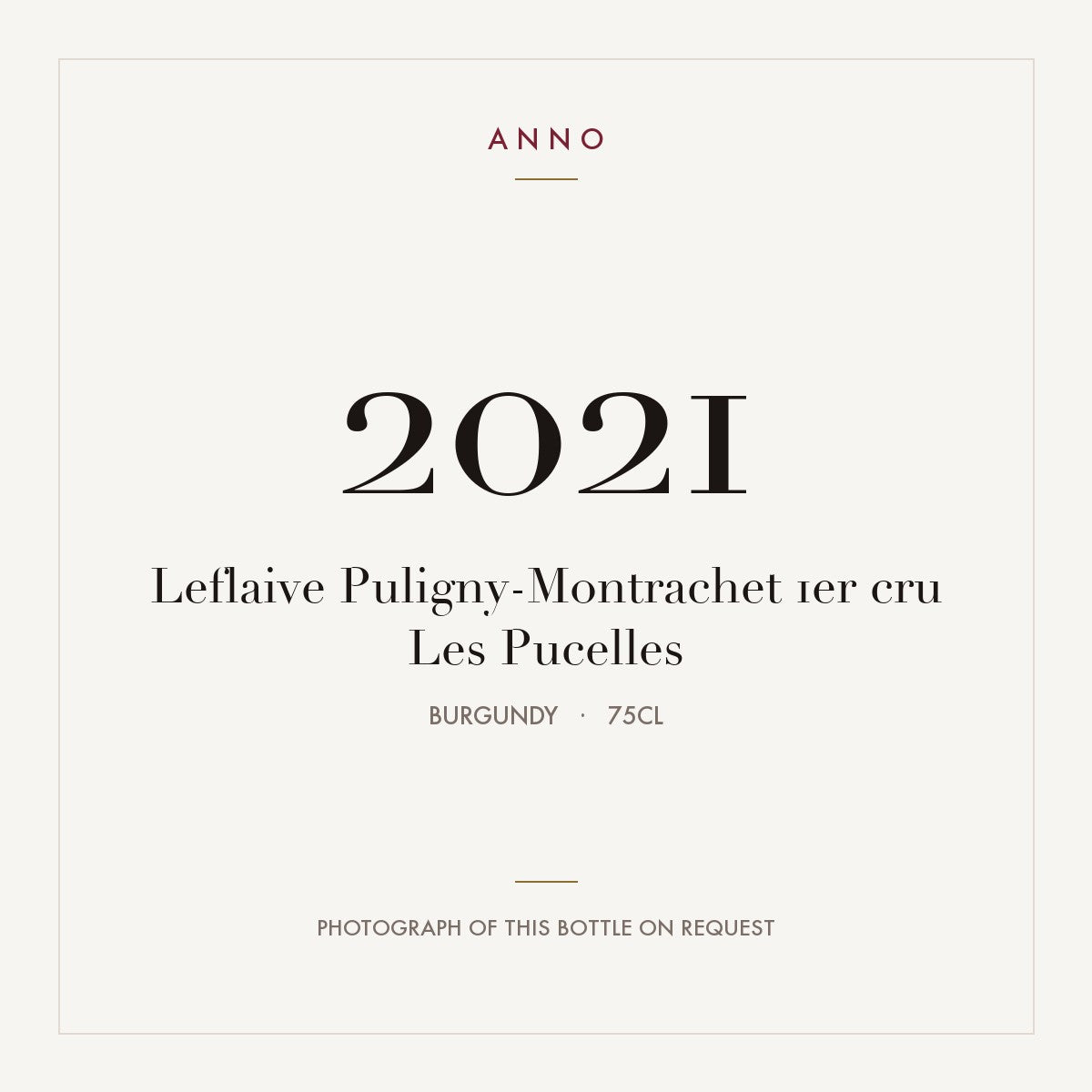 Leflaive Puligny-Montrachet 1er cru Les Pucelles 2021 0,75l from Burgundy — ANNO vintage card; photograph of the actual bottle available on request