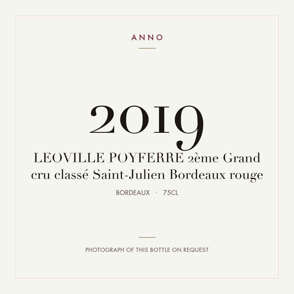 Chateau Leoville Poyferre Saint-Julien 2019 AOC 0,75l — ANNO vintage card; photograph of the actual bottle available on request