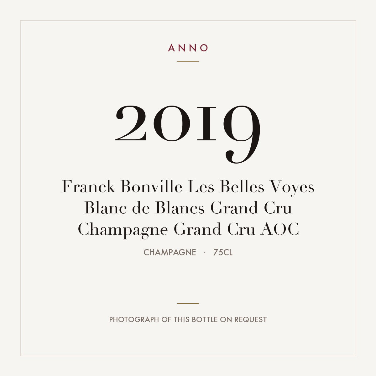 Franck Bonville Les Belles Voyes Blanc de Blancs Grand Cru Champagne Grand Cru 2019 AOC 0,75l, Champagne — ANNO-årgangskort; foto af den faktiske flaske på forespørgsel