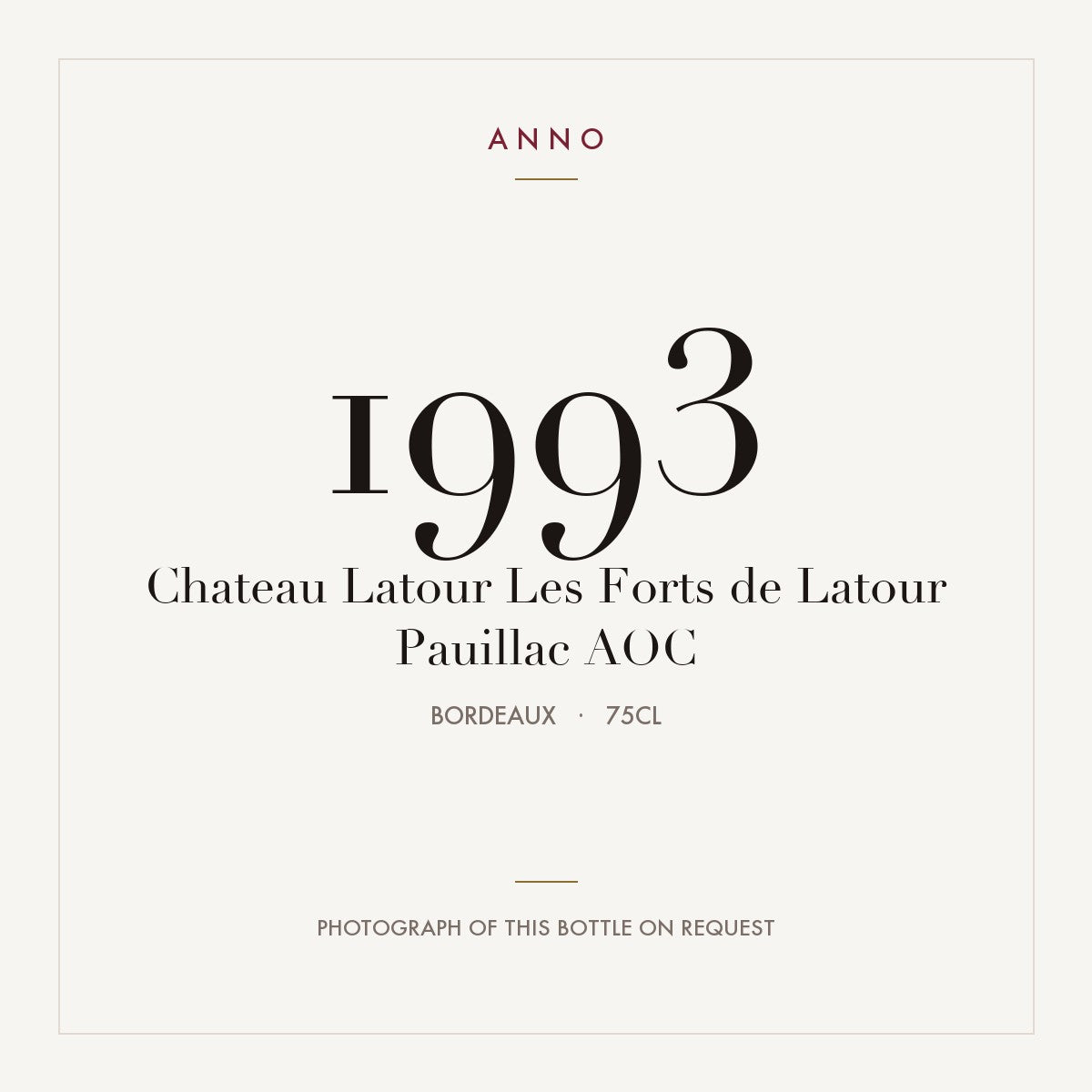 Chateau Latour Les Forts de Latour Pauillac 1993 AOC 0,75l from Bordeaux — ANNO vintage card; photograph of the actual bottle available on request