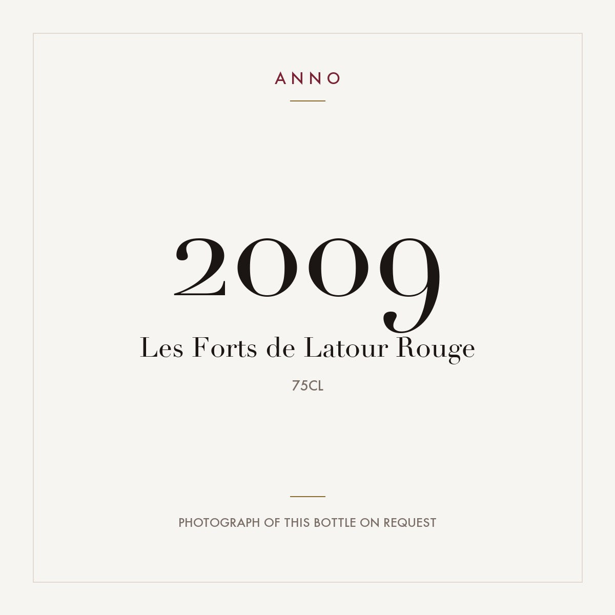 Les Forts de Latour Pauillac 2009 AOC 0,75l — ANNO vintage card; photograph of the actual bottle available on request