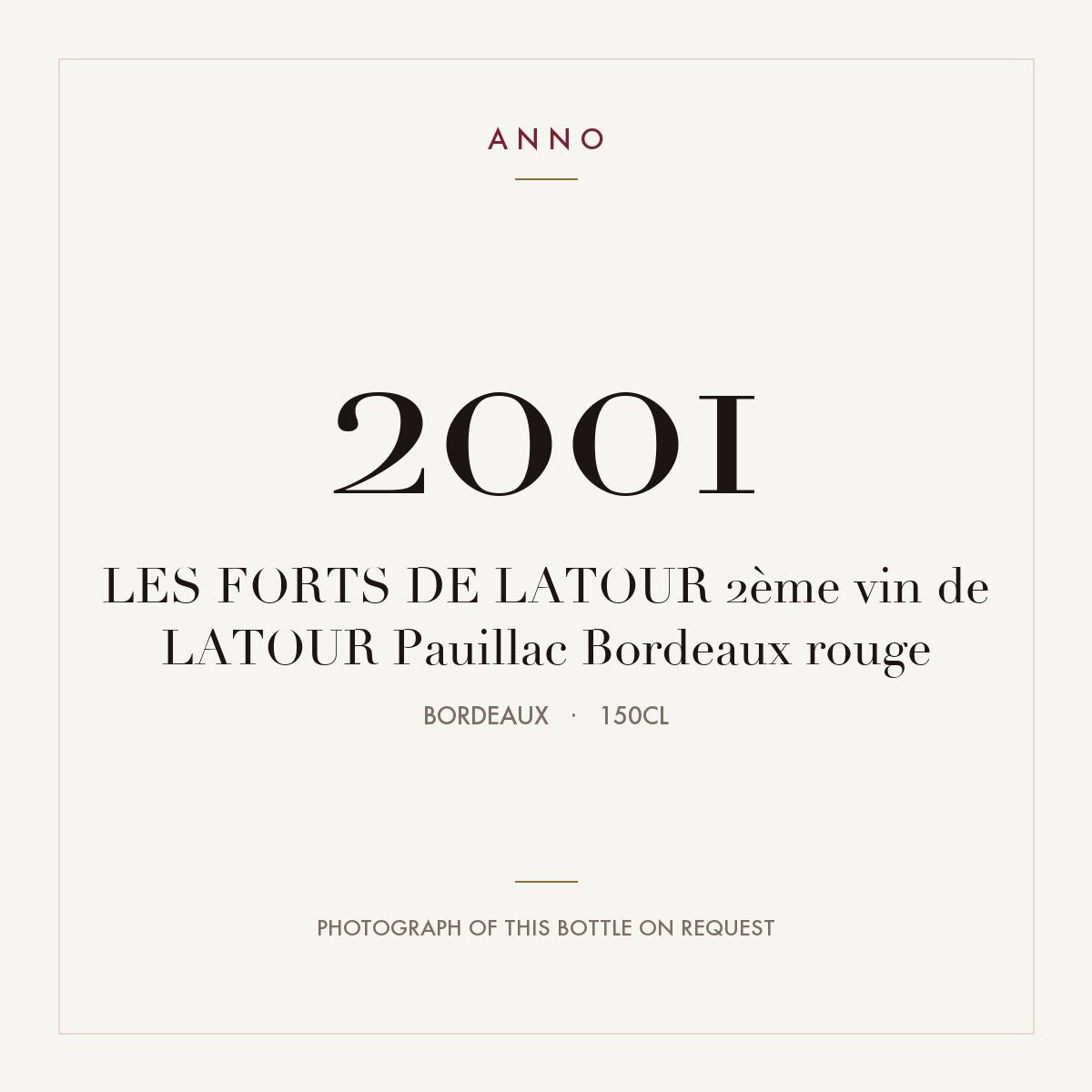 Les Forts de Latour Pauillac 2001 AOC 1,5l — ANNO vintage card; photograph of the actual bottle available on request