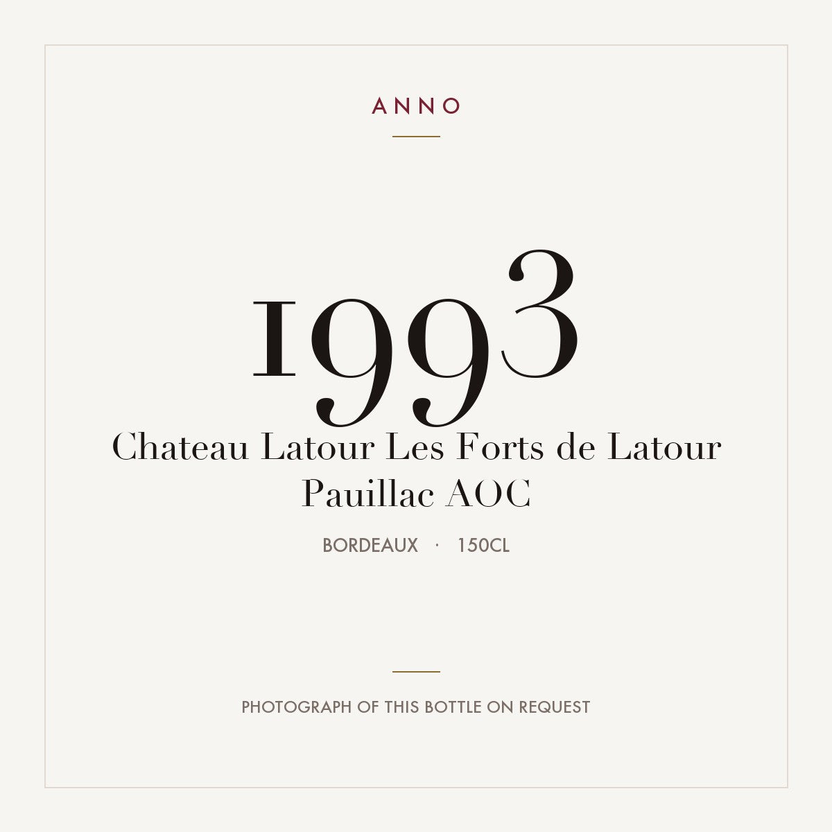 Chateau Latour Les Forts de Latour Pauillac 1993 AOC 1,5l from Bordeaux — ANNO vintage card; photograph of the actual bottle available on request
