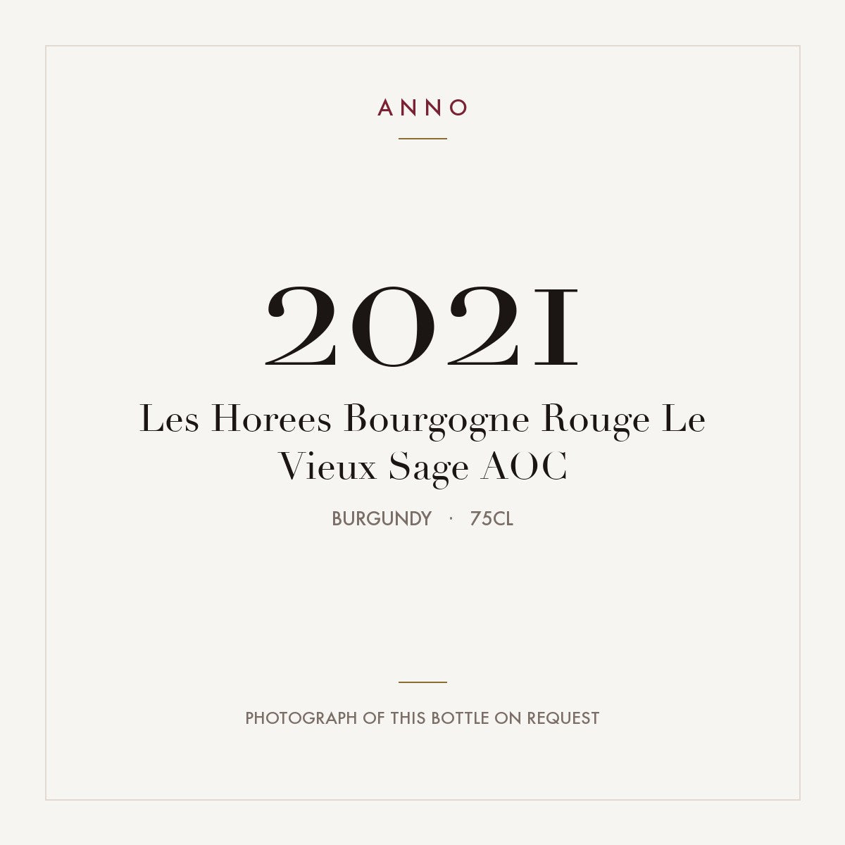 Les Horees Bourgogne Rouge Le Vieux Sage 2021 AOC 0,75l, Borgogna — card dell'annata ANNO; foto della bottiglia reale disponibile su richiesta