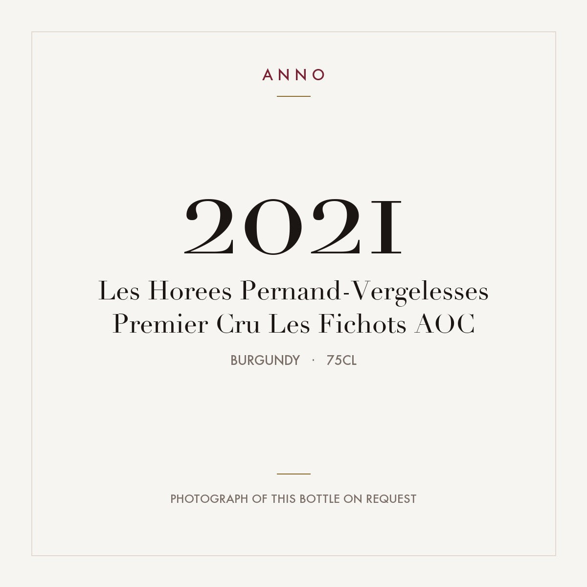 Les Horees Pernand-Vergelesses Premier Cru Les Fichots 2021 AOC 0,75l, Бургундия — карточка урожая ANNO; фото настоящей бутылки по запросу