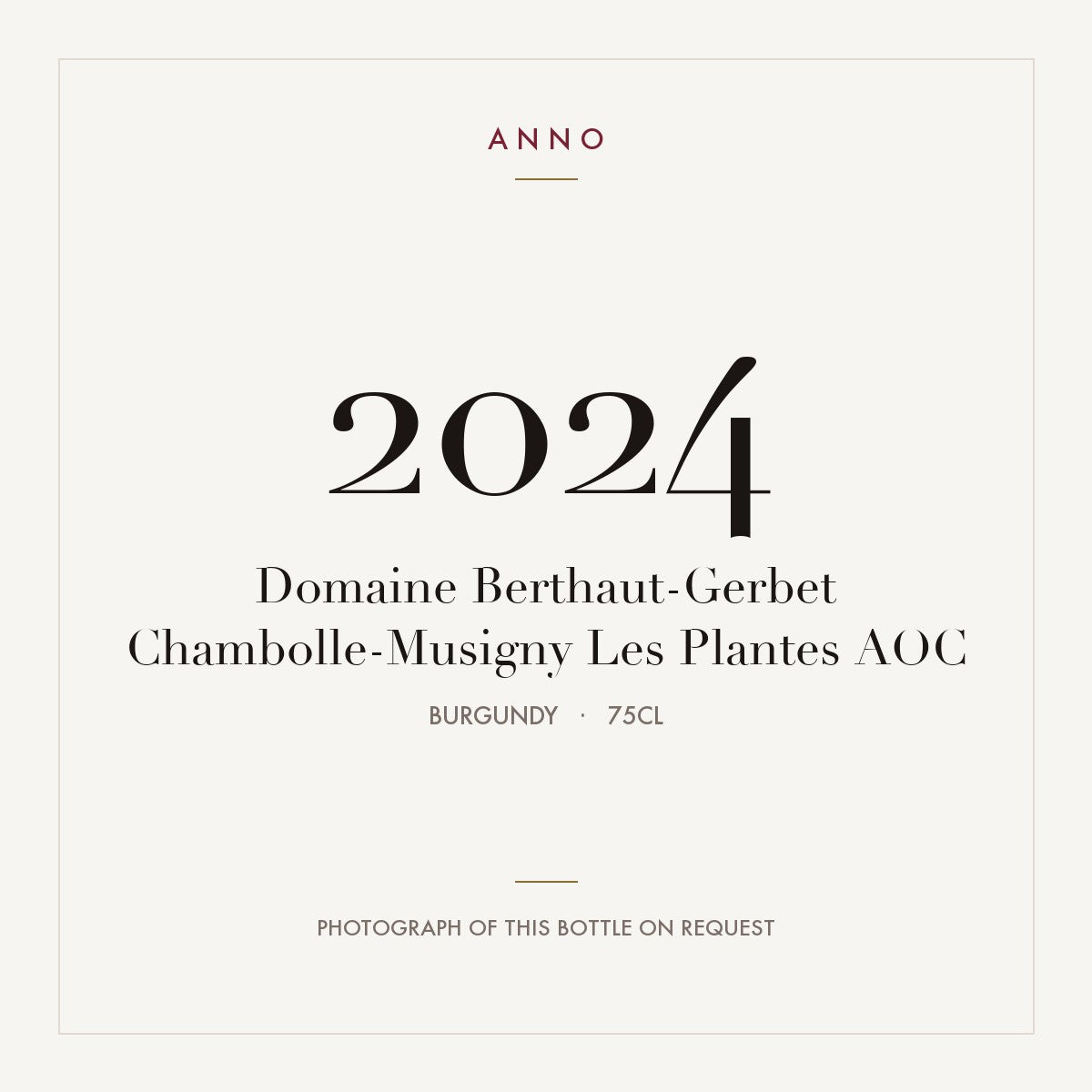 Domaine Berthaut-Gerbet Chambolle-Musigny Les Plantes 2024 AOC 0,75l from Burgundy — ANNO vintage card; photograph of the actual bottle available on request