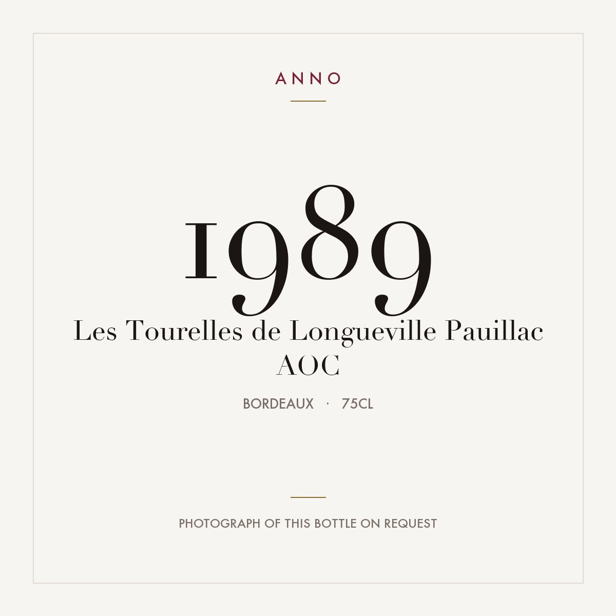 Les Tourelles de Longueville Pauillac 1989 AOC 0,75l from Bordeaux — ANNO vintage card; photograph of the actual bottle available on request