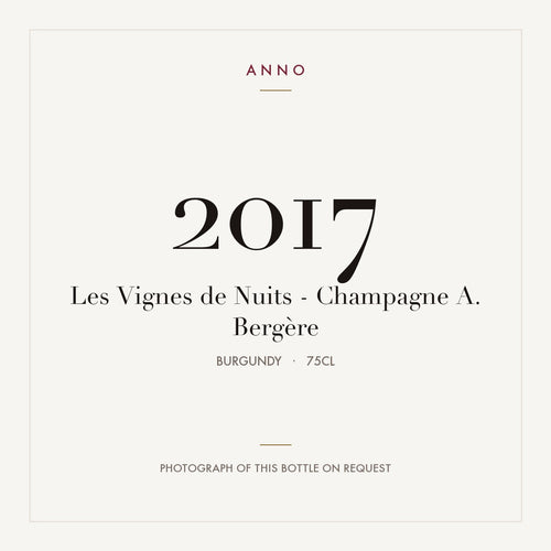 Champagne A. Bergere Champagne Les Vignes de Nuits 2017 AOC 0,75l — ANNO vintage card; photograph of the actual bottle available on request