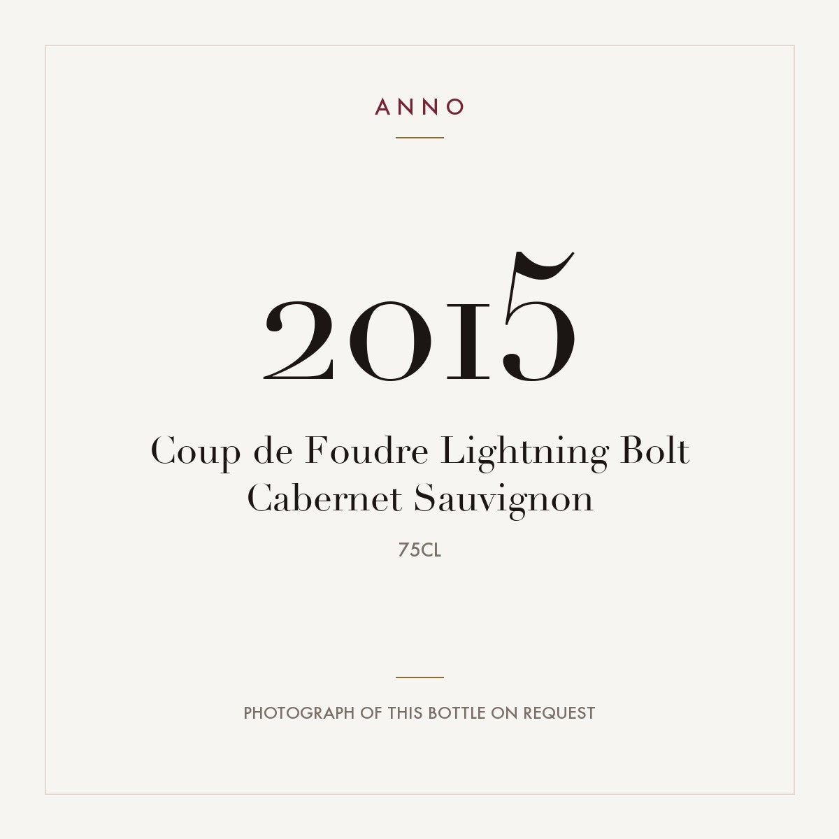 Coup de Foudre Lightning Bolt Cabernet Sauvignon 2015 0,75l — ANNO vintage card; photograph of the actual bottle available on request