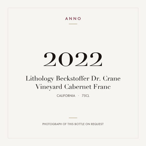 Lithology Beckstoffer Dr. Crane Vineyard Cabernet Franc 2022 0,75l from California — ANNO vintage card; photograph of the actual bottle available on request