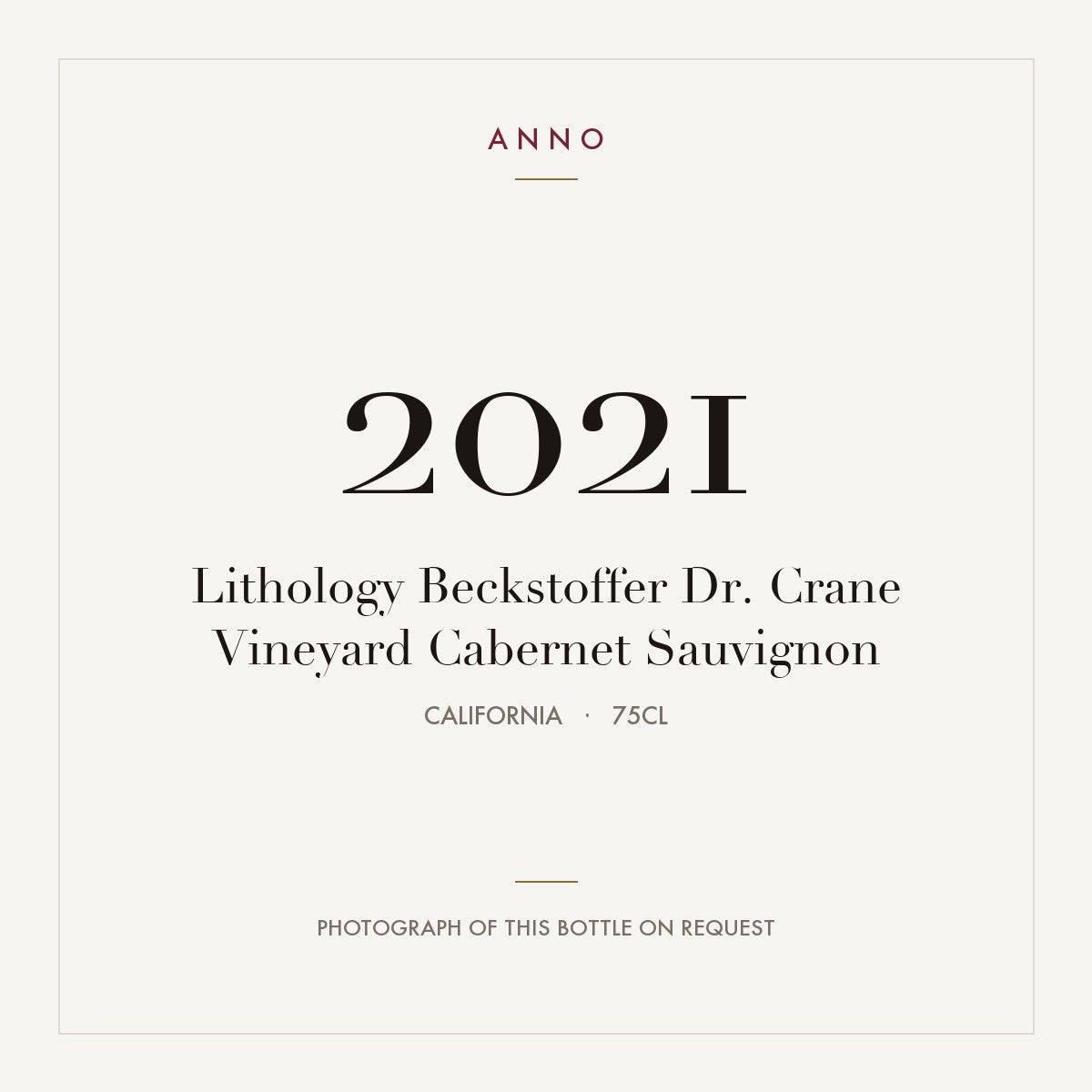 Lithology Beckstoffer Dr. Crane Vineyard Cabernet Sauvignon 2021 0,75l from California — ANNO vintage card; photograph of the actual bottle available on request