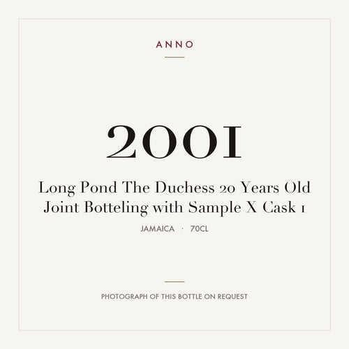 Long Pond The Duchess 20 Years Old Joint Botteling with Sample X Cask 1 2001 0,7l from Jamaica — ANNO vintage card; photograph of the actual bottle available on request