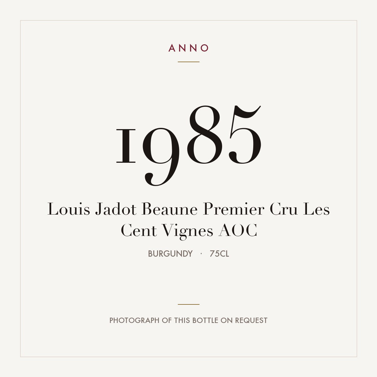 Louis Jadot Beaune Premier Cru Les Cent Vignes 1985 AOC 0,75l, Borgonha — cartão de colheita ANNO; fotografia da garrafa real disponível a pedido