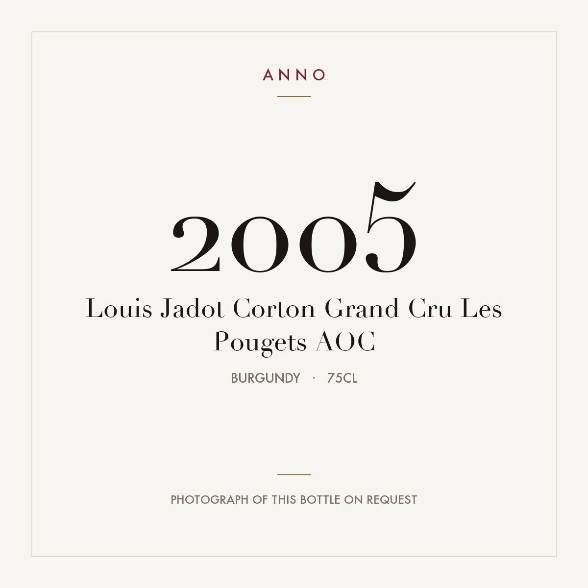 Louis Jadot Corton Grand Cru Les Pougets 2005 AOC 0,75l, ブルゴーニュ — ANNOヴィンテージカード。実際のボトルの写真はご要望に応じてご用意します