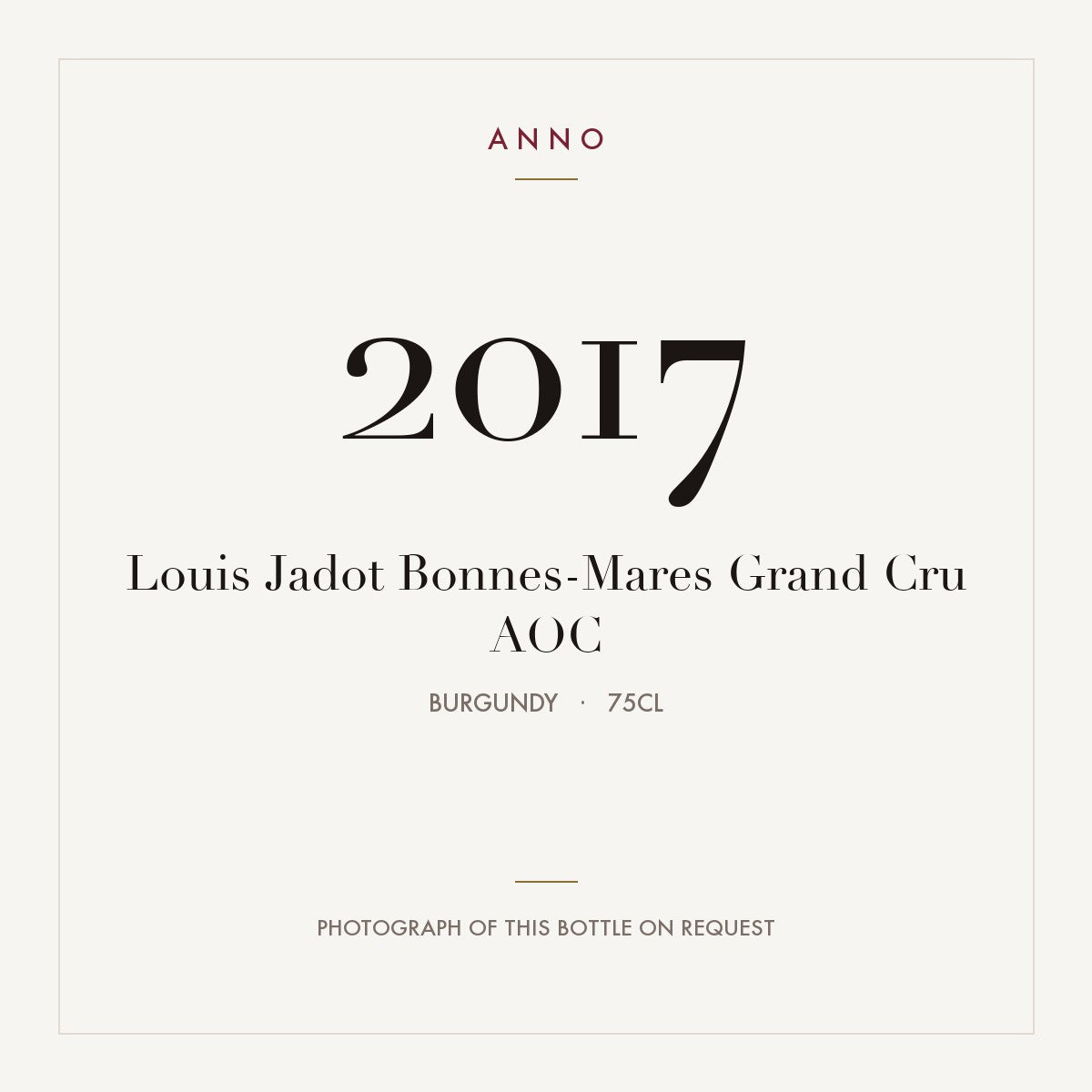 Louis Jadot Bonnes-Mares Grand Cru 2017 AOC 0,75l from Burgundy — ANNO vintage card; photograph of the actual bottle available on request