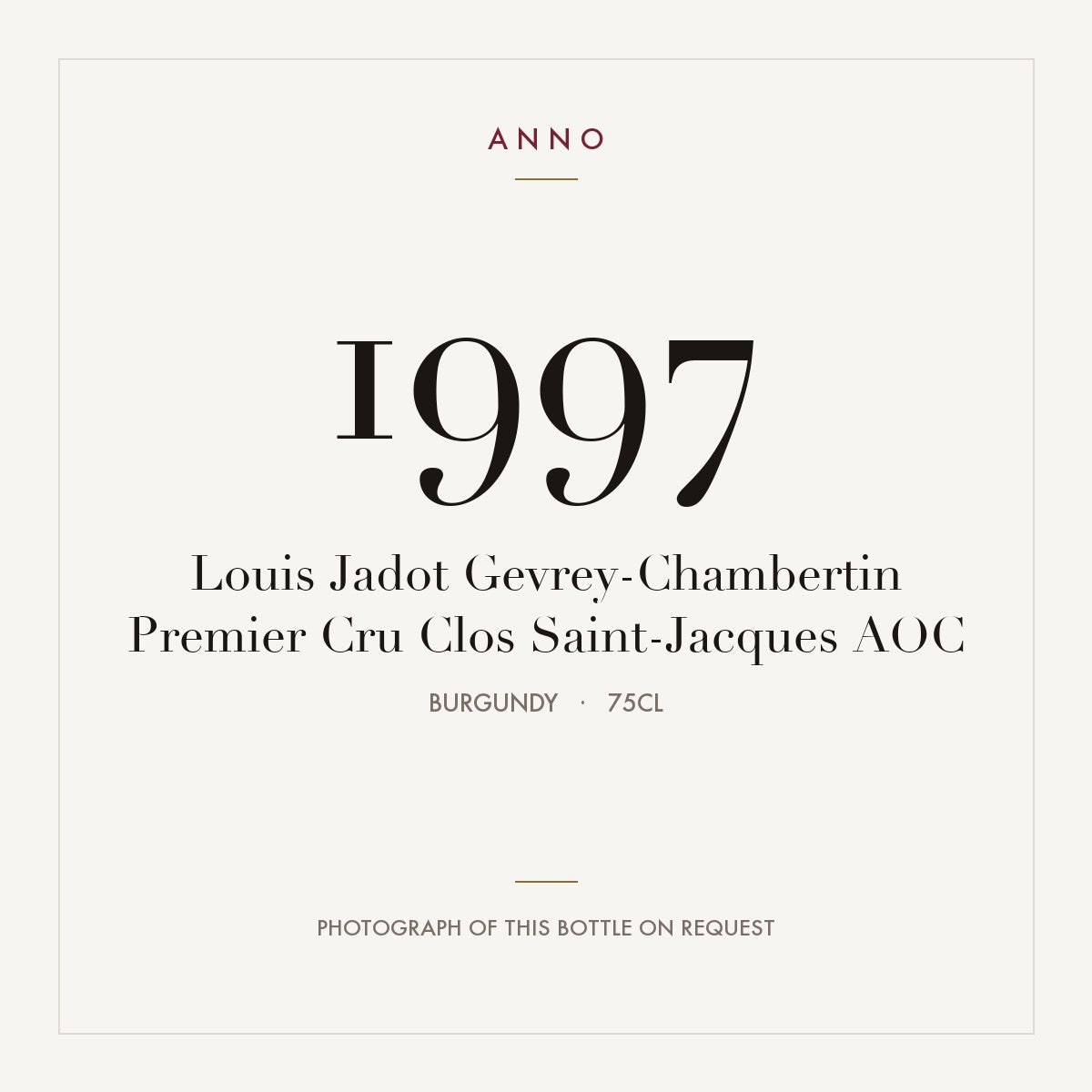 Louis Jadot Gevrey-Chambertin Premier Cru Clos Saint-Jacques 1997 AOC 0,75l from Burgundy — ANNO vintage card; photograph of the actual bottle available on request