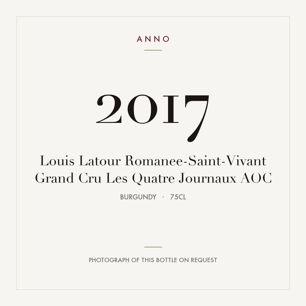 Louis Latour Romanee-Saint-Vivant Grand Cru Les Quatre Journaux 2017 AOC 0,75l, Borgoña — tarjeta de añada ANNO; foto de la botella real disponible bajo petición