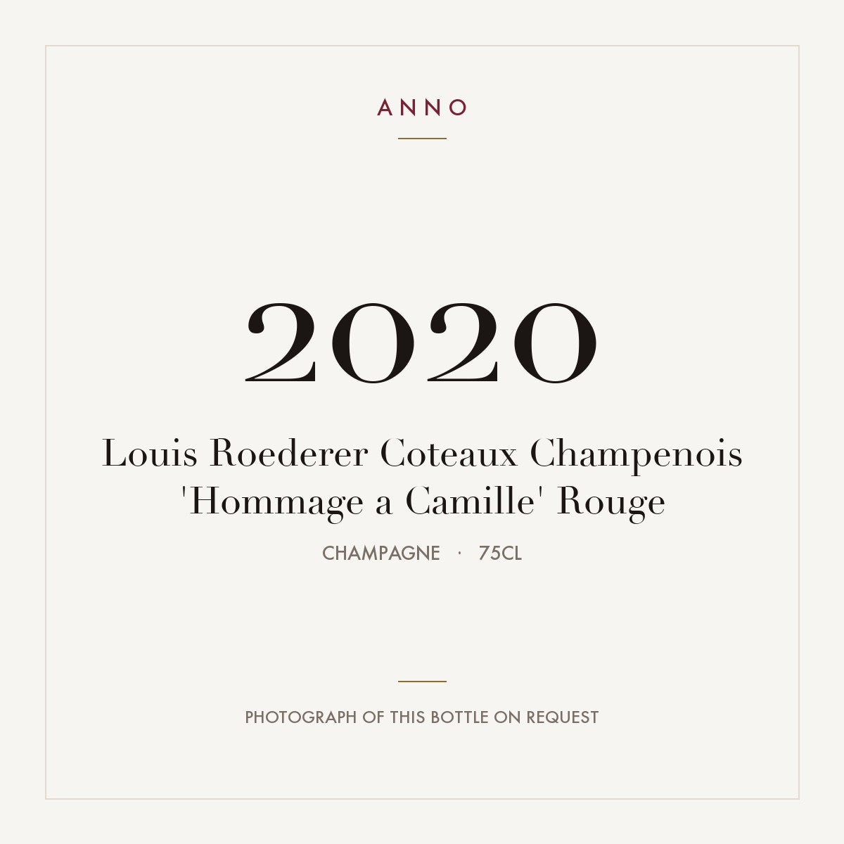 Louis Roederer Coteaux Champenois Hommage a Camille Rouge 2020 AOC 0,75l — carte millésime ANNO ; photo de la bouteille réelle disponible sur demande