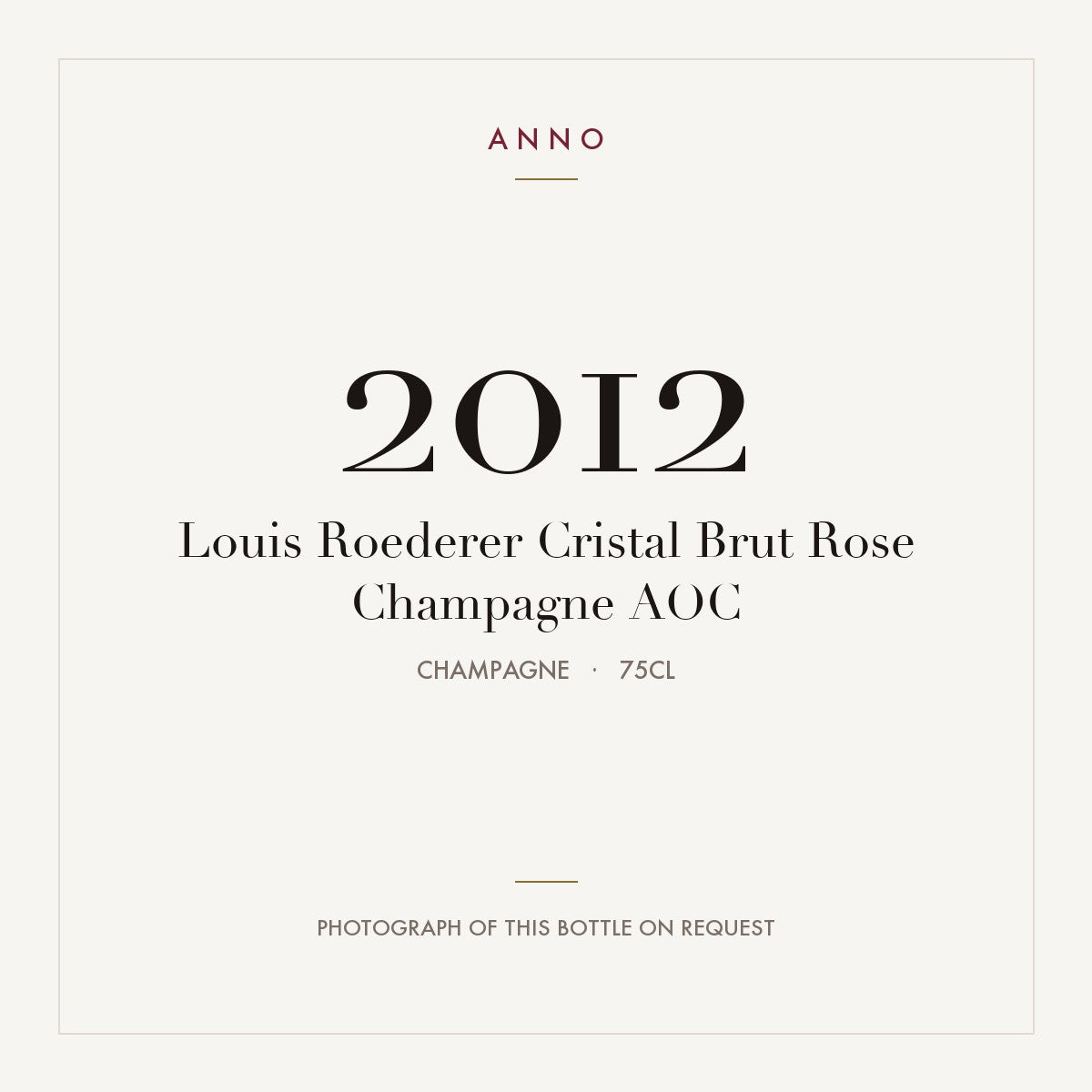Louis Roederer Cristal Brut Rose Champagne 2012 AOC 0,75l, Шампань — карточка урожая ANNO; фото настоящей бутылки по запросу
