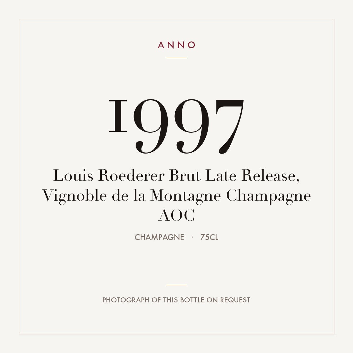 Louis Roederer Brut Late Release, Vignoble de la Montagne Champagne 1997 AOC 0,75l from Champagne — ANNO vintage card; photograph of the actual bottle available on request