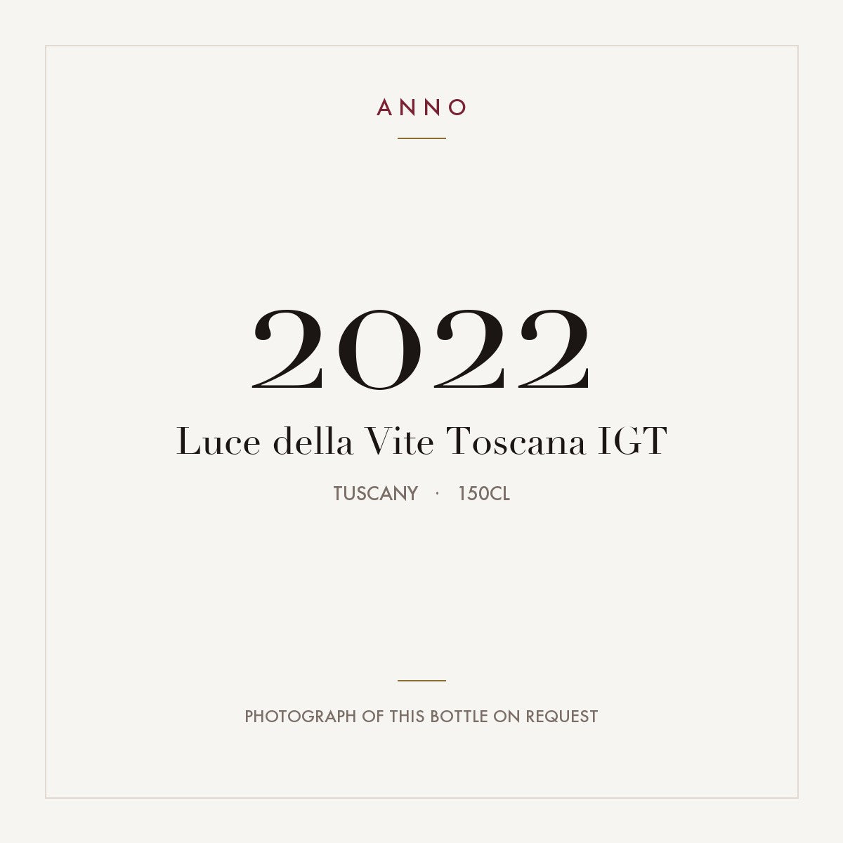 Luce della Vite Toscana 2022 IGT 1,5l, Toscana — ANNO-årgangskort; foto af den faktiske flaske på forespørgsel