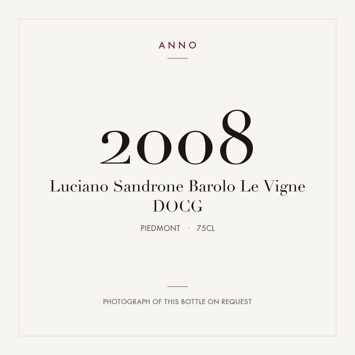 Luciano Sandrone Barolo Le Vigne 2008 DOCG 0,75l from Piedmont — ANNO vintage card; photograph of the actual bottle available on request