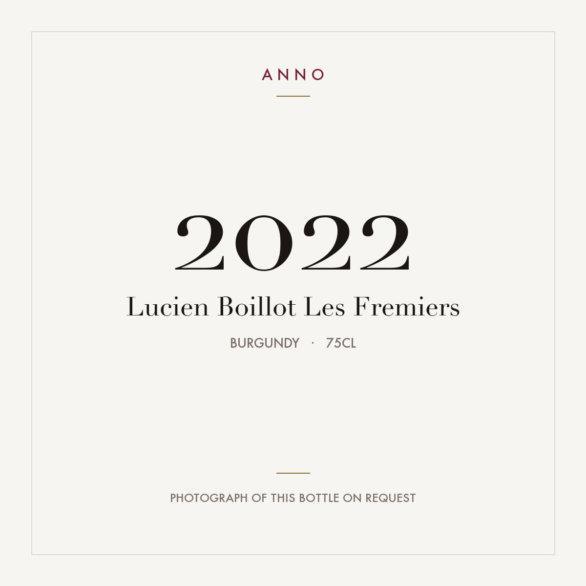 Lucien Boillot Les Fremiers 2022 0,75l, Borgoña — tarjeta de añada ANNO; foto de la botella real disponible bajo petición