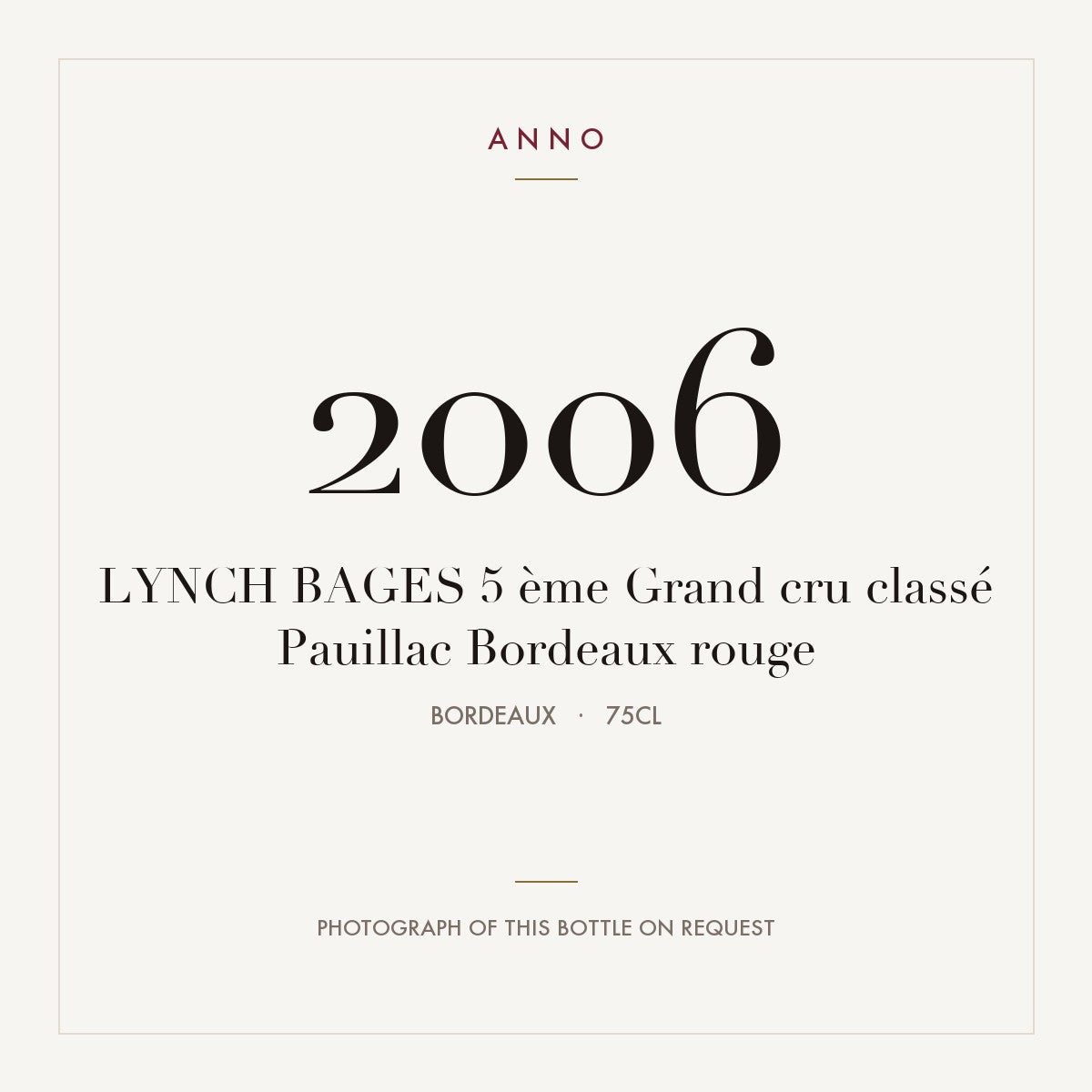 Chateau Lynch-Bages Pauillac 2006 AOC 0,75l — ANNO vintage card; photograph of the actual bottle available on request