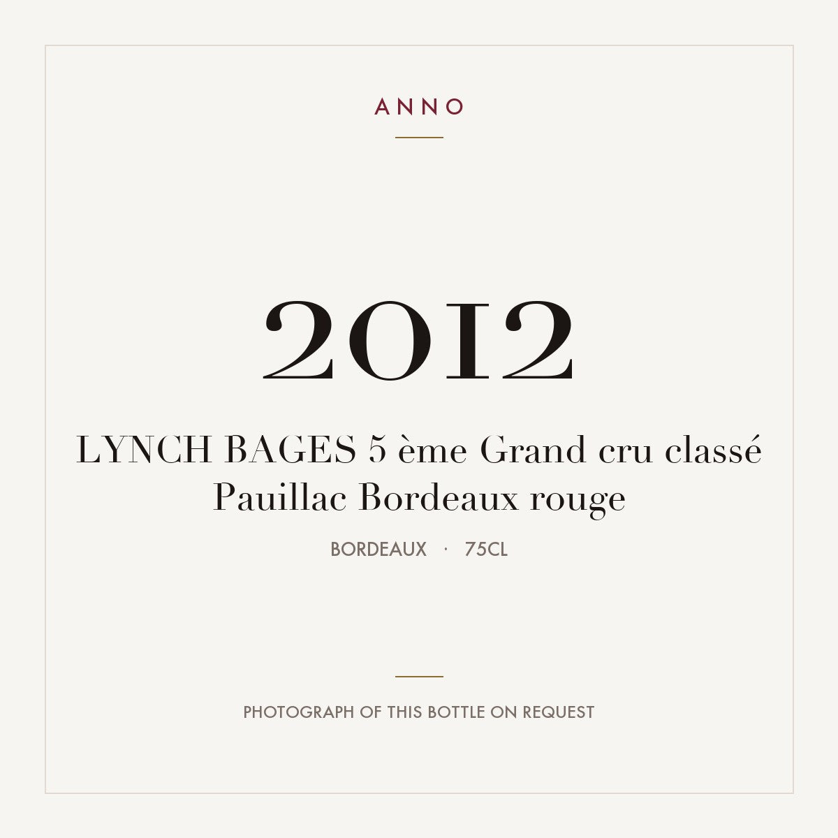 Chateau Lynch-Bages Pauillac 2012 AOC 0,75l — ANNO vintage card; photograph of the actual bottle available on request