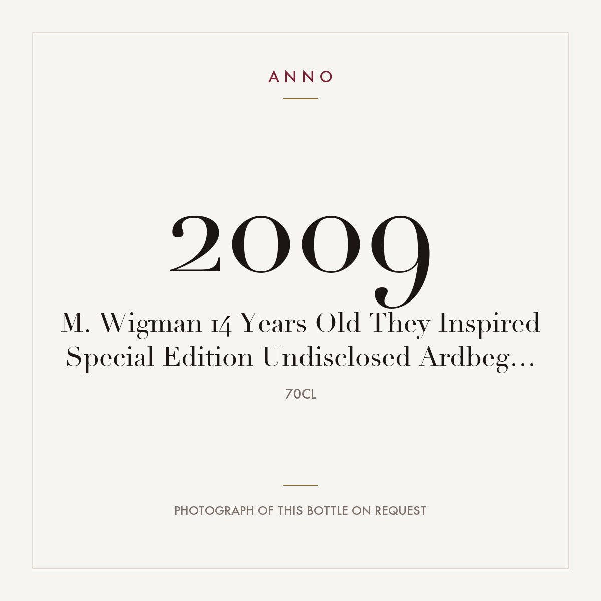 Ardbeg M. Wigman 14 Years Old They Inspired Special Edition 2009 0,7l — ANNO vintage card; photograph of the actual bottle available on request