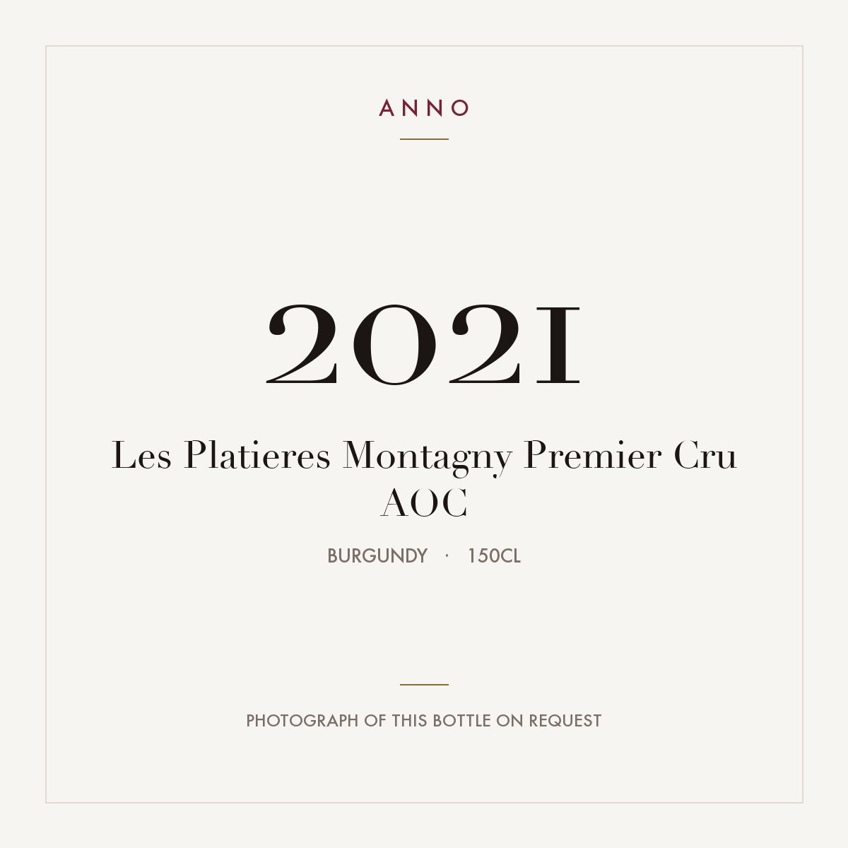Les Platieres Montagny Premier Cru 2021 AOC 1,5l from Burgundy — ANNO vintage card; photograph of the actual bottle available on request