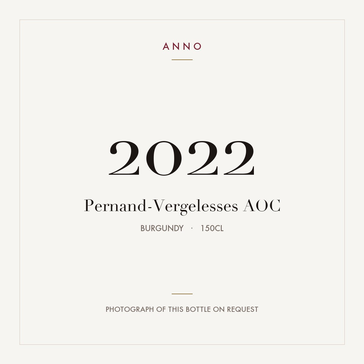 Pernand-Vergelesses 2022 AOC 1,5l from Burgundy — ANNO vintage card; photograph of the actual bottle available on request