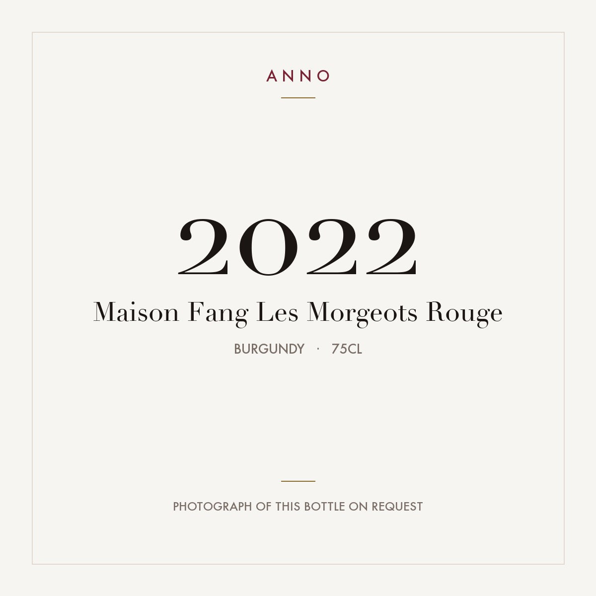 Maison Fang Les Morgeots Rouge 2022 0,75l, Burgund — ANNO-Jahrgangskarte; Foto der tatsächlichen Flasche auf Anfrage