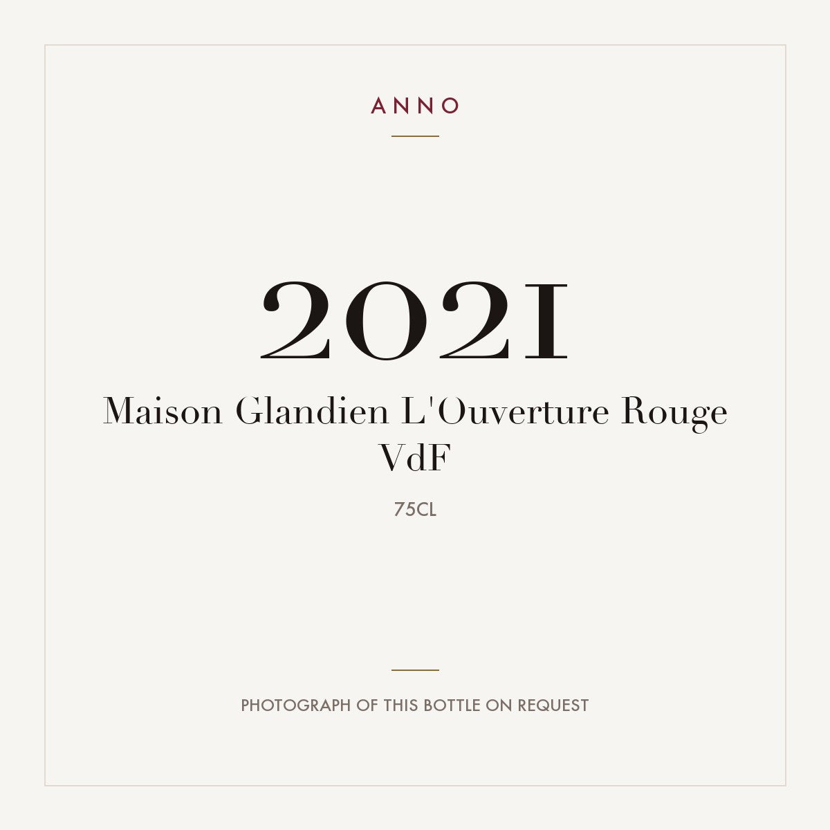 Maison Glandien L'Ouverture Rouge VdF 2021 0,75l — tarjeta de añada ANNO; foto de la botella real disponible bajo petición