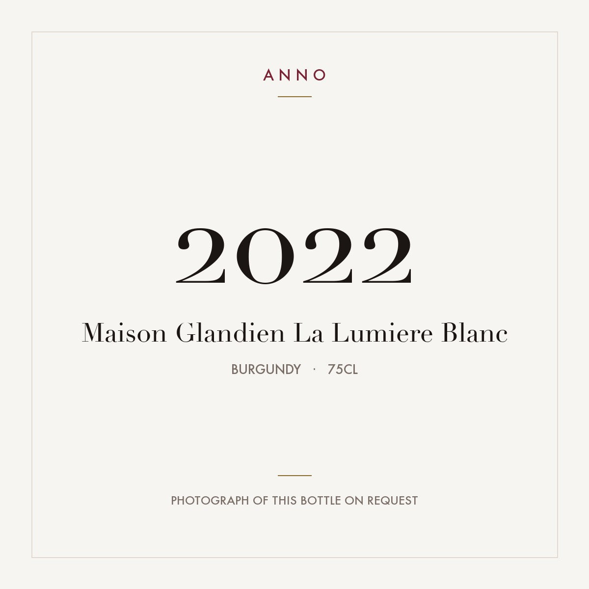 Maison Glandien La Lumiere Blanc 2022 0,75l from Burgundy — ANNO vintage card; photograph of the actual bottle available on request