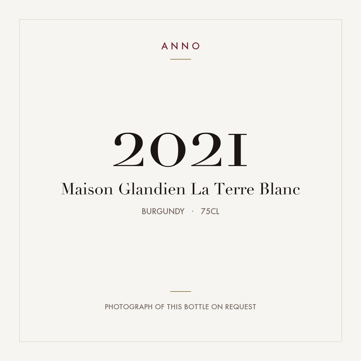 Maison Glandien La Terre Blanc 2021 0,75l, Bourgogne — ANNO-årgangskort; foto af den faktiske flaske på forespørgsel