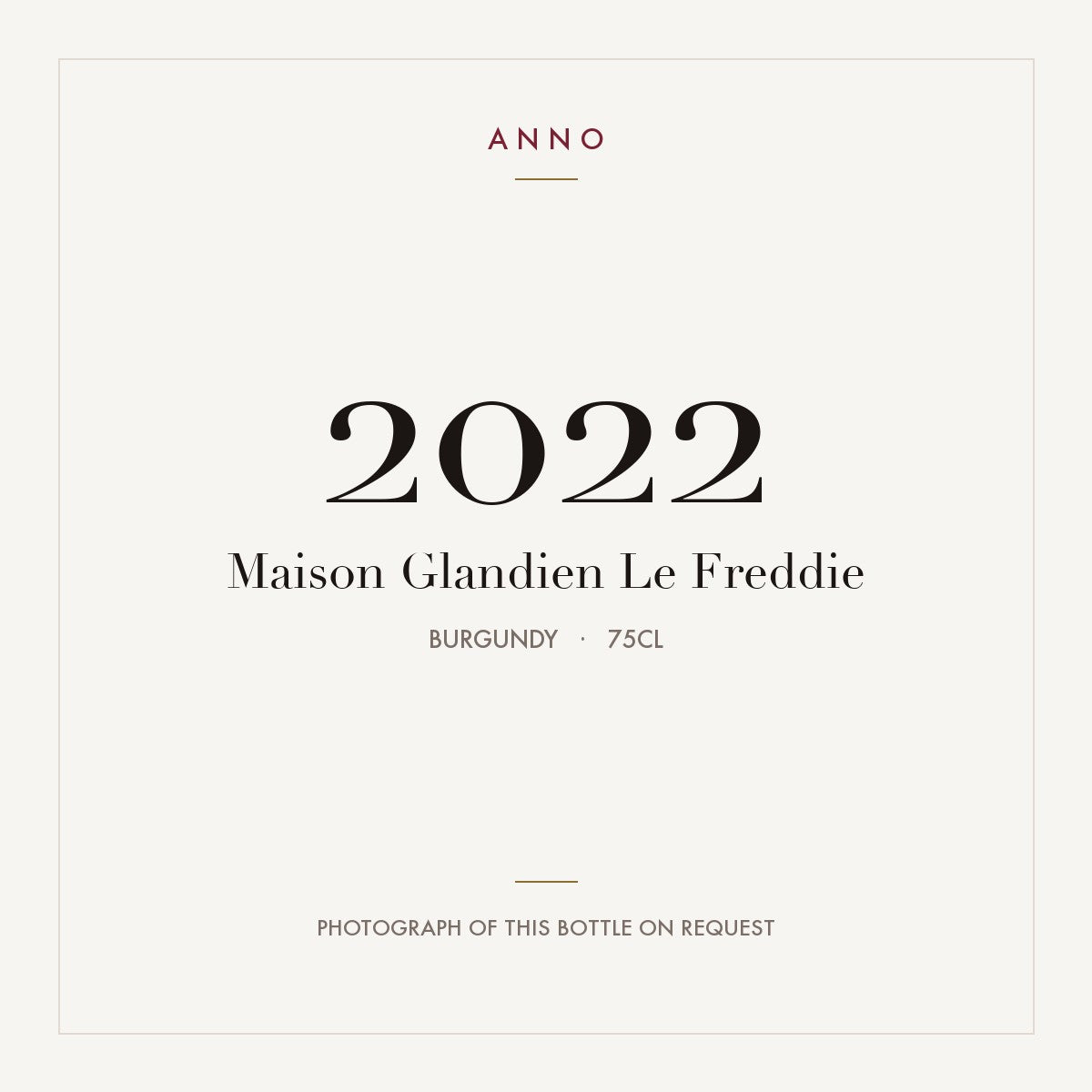 Maison Glandien Le Freddie 2022 0,75l, 勃根地 — ANNO 年份卡；實際酒瓶照片可應要求提供