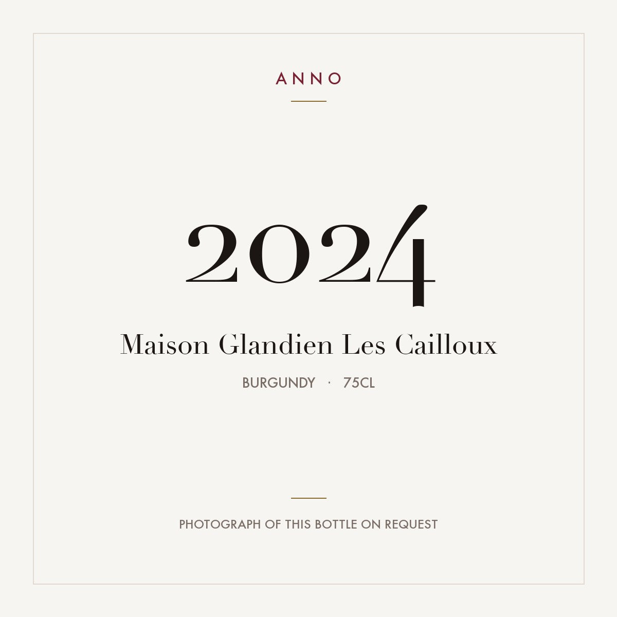 Maison Glandien Les Cailloux 2024 0,75l, Borgoña — tarjeta de añada ANNO; foto de la botella real disponible bajo petición