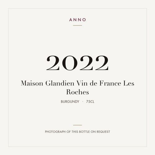 Maison Glandien Vin de France Les Roches 2022 0,75l from Burgundy — ANNO vintage card; photograph of the actual bottle available on request