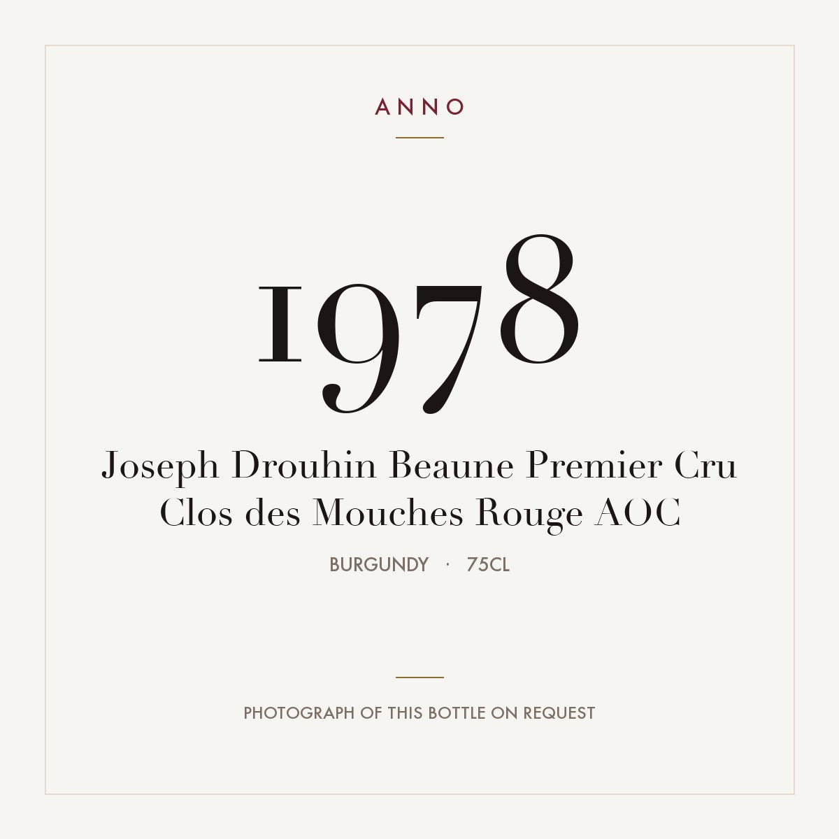 Joseph Drouhin Beaune Premier Cru Clos des Mouches Rouge 1978 AOC 0,75l, Borgonha — cartão de colheita ANNO; fotografia da garrafa real disponível a pedido