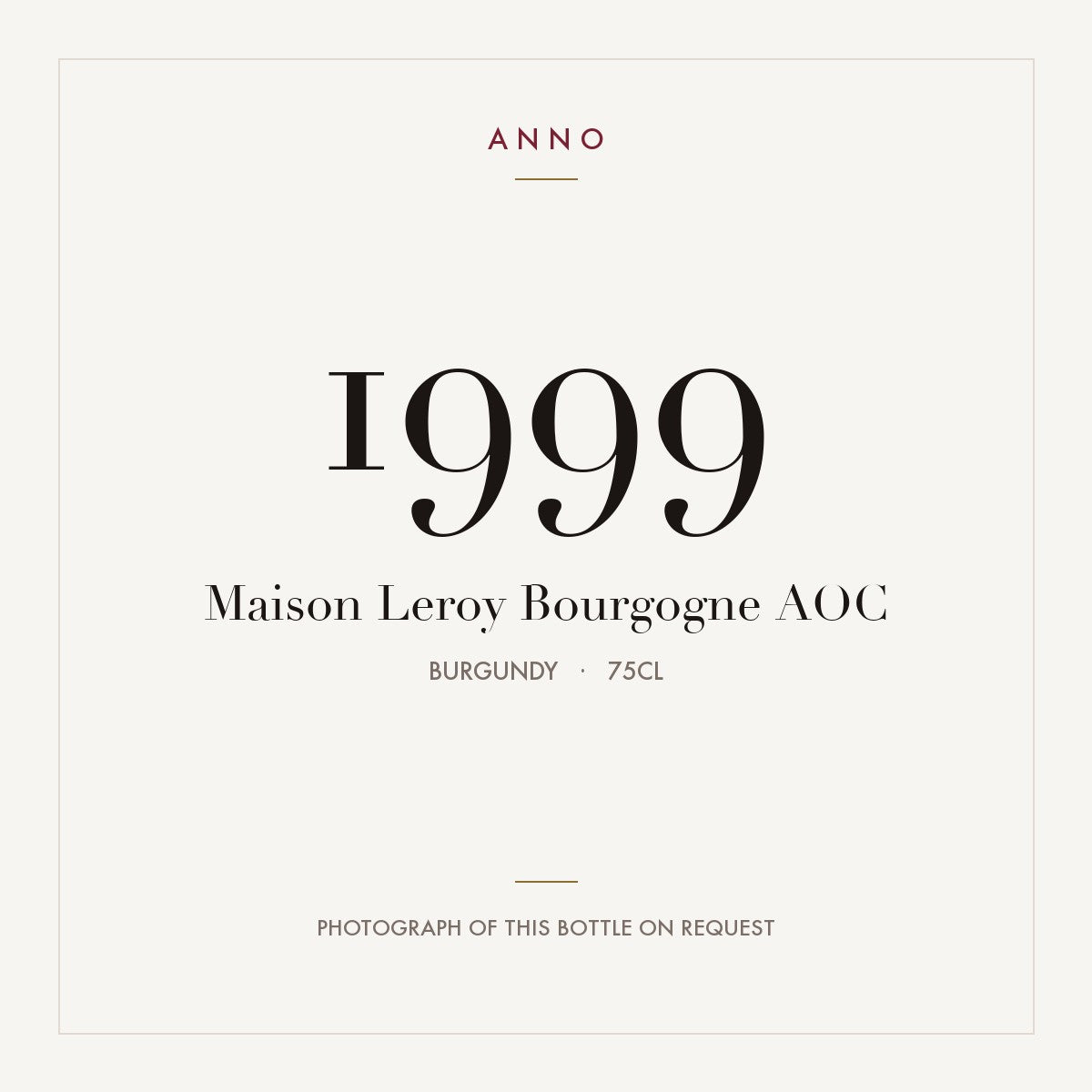 Maison Leroy Bourgogne 1999 AOC 0,75l, Borgoña — tarjeta de añada ANNO; foto de la botella real disponible bajo petición