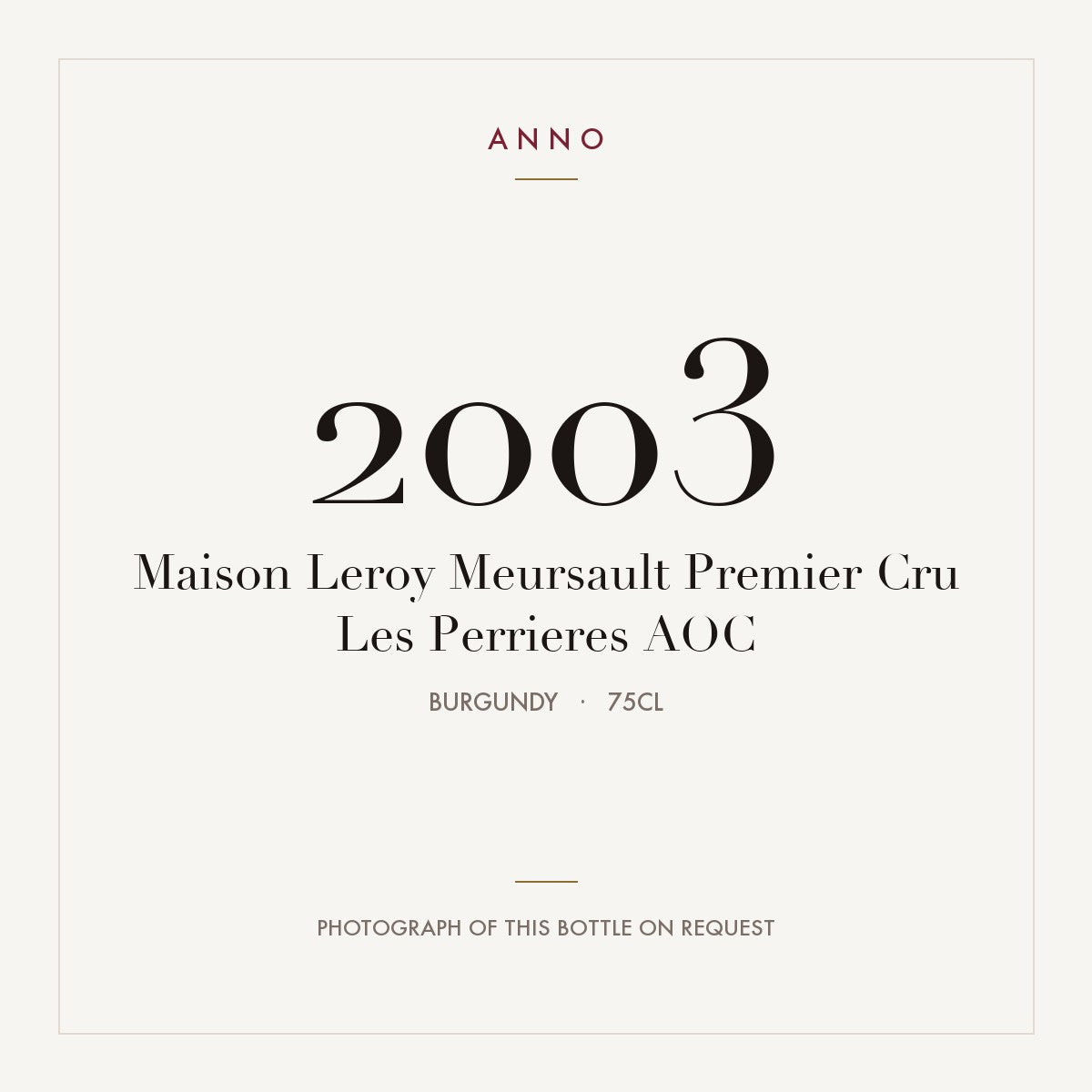 Maison Leroy Meursault Premier Cru Les Perrieres 2003 AOC 0,75l, Borgogna — card dell'annata ANNO; foto della bottiglia reale disponibile su richiesta
