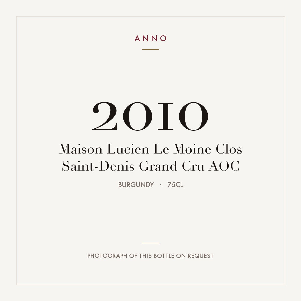 Maison Lucien Le Moine Clos Saint-Denis Grand Cru 2010 AOC 0,75l from Burgundy — ANNO vintage card; photograph of the actual bottle available on request