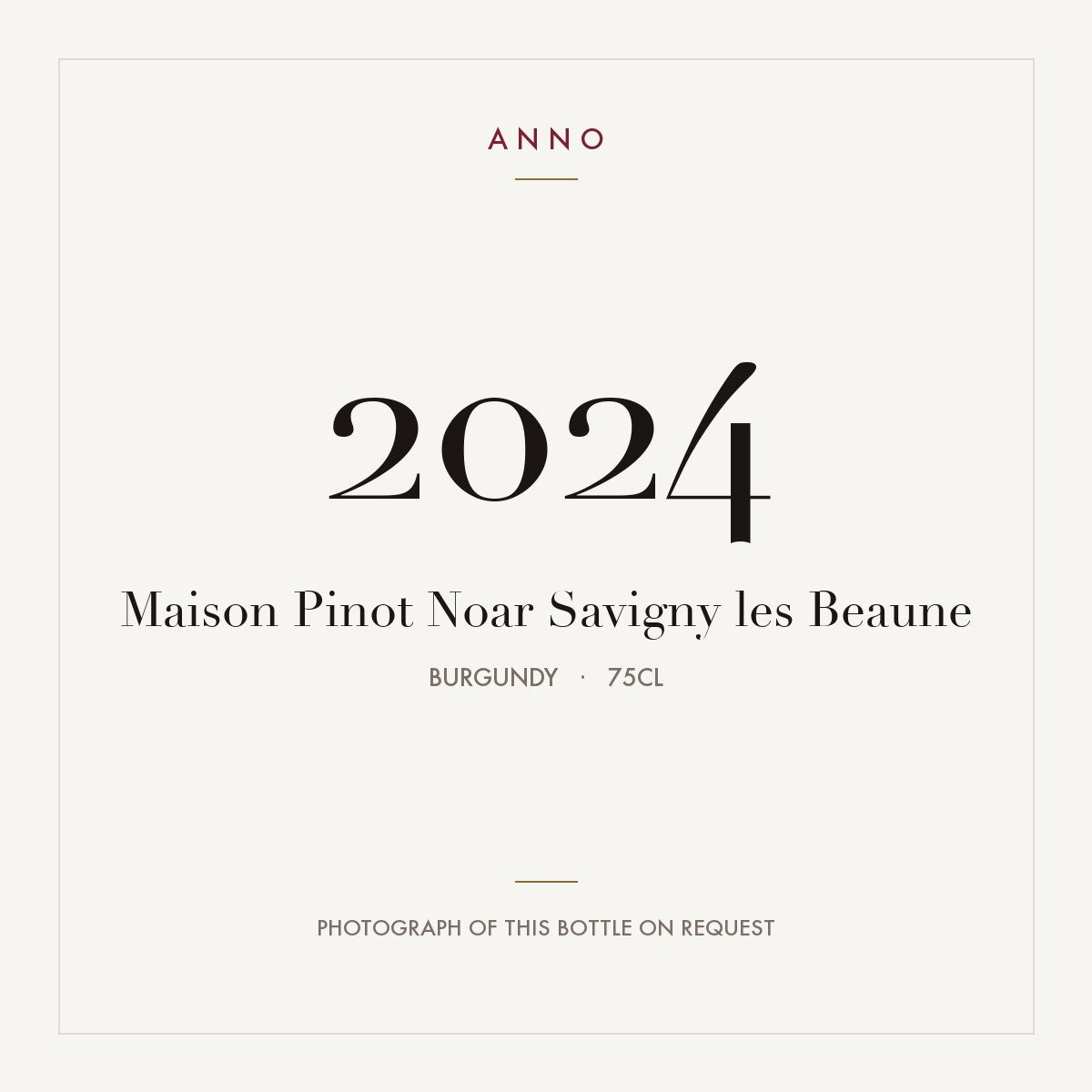 Maison Pinot Noar Savigny les Beaune 2024 0,75l, 勃根地 — ANNO 年份卡；實際酒瓶照片可應要求提供