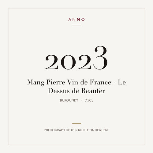 Mang Pierre Vin de France - Le Dessus de Beaufer 2023 0,75l from Burgundy — ANNO vintage card; photograph of the actual bottle available on request