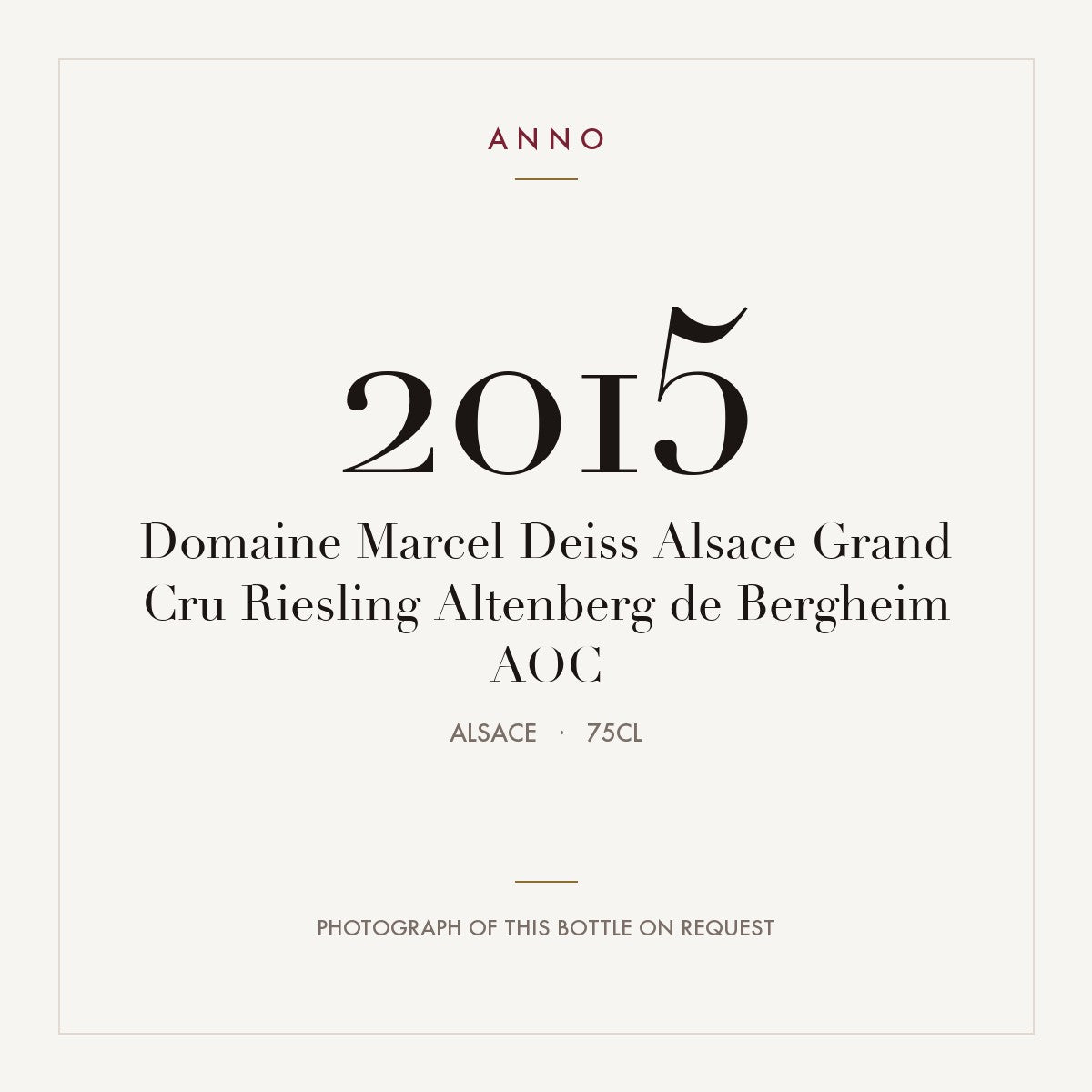 Domaine Marcel Deiss Alsace Grand Cru Riesling Altenberg de Bergheim 2015 AOC 0,75l, Alsacia — tarjeta de añada ANNO; foto de la botella real disponible bajo petición