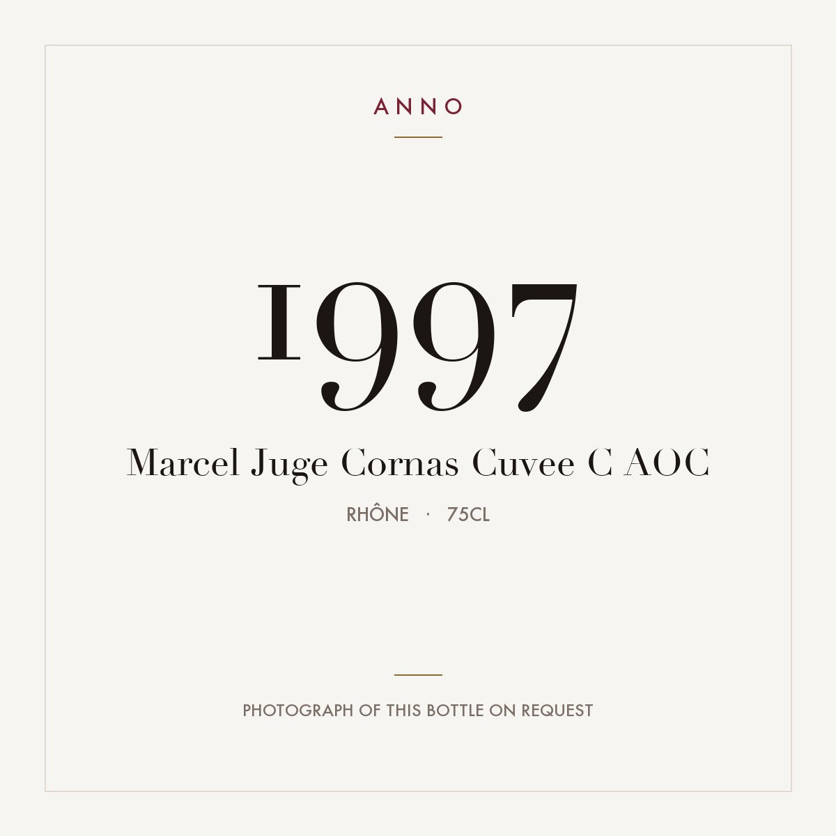 Marcel Juge Cornas Cuvee C 1997 AOC 0,75l, Ródano — tarjeta de añada ANNO; foto de la botella real disponible bajo petición