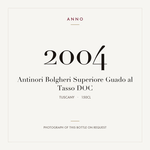 Antinori Bolgheri Superiore Guado al Tasso 2004 DOC 1,5l, Toscane — carte millésime ANNO ; photo de la bouteille réelle disponible sur demande