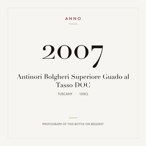 Antinori Bolgheri Superiore Guado al Tasso 2007 DOC 1,5l, Toscane — carte millésime ANNO ; photo de la bouteille réelle disponible sur demande